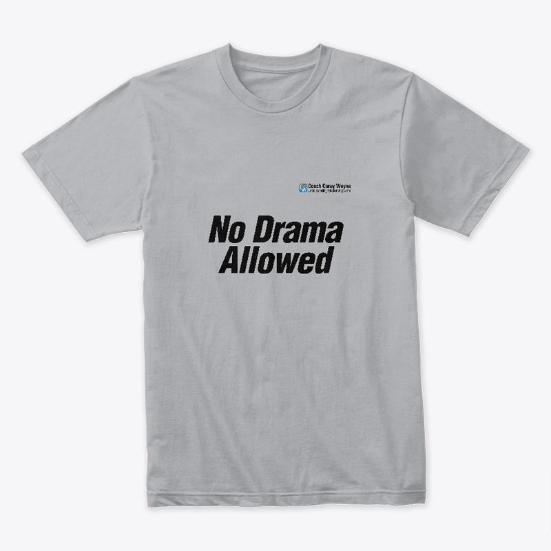 "No Drama Allowed" Text Logo Tee